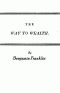 [Gutenberg 43855] • Franklin's Way to Wealth; or, "Poor Richard Improved"